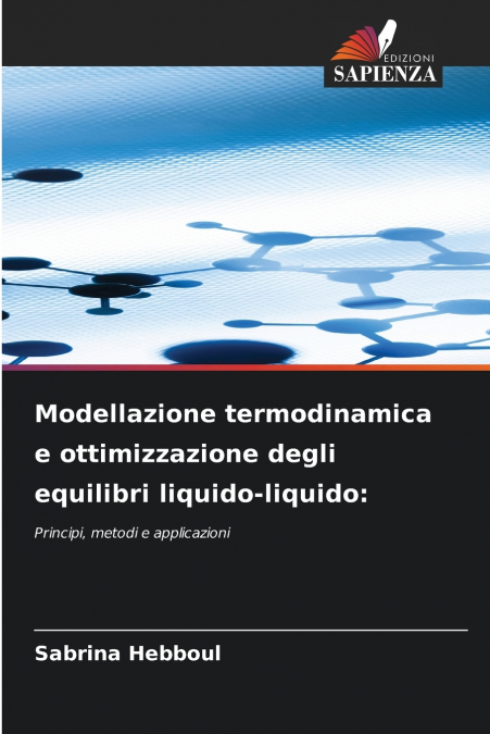 Modellazione termodinamica e ottimizzazione degli equilibri liquido-liquido