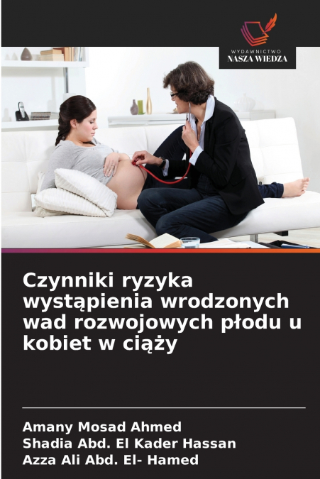 Czynniki ryzyka wystąpienia wrodzonych wad rozwojowych płodu u kobiet w ciąży