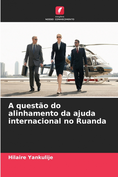 A questão do alinhamento da ajuda internacional no Ruanda