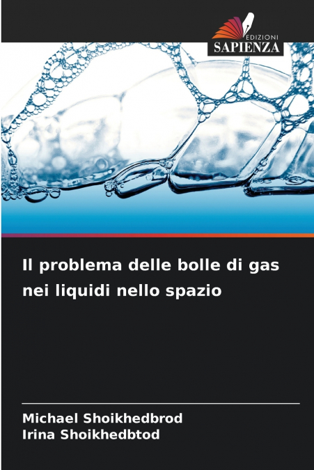 Il problema delle bolle di gas nei liquidi nello spazio