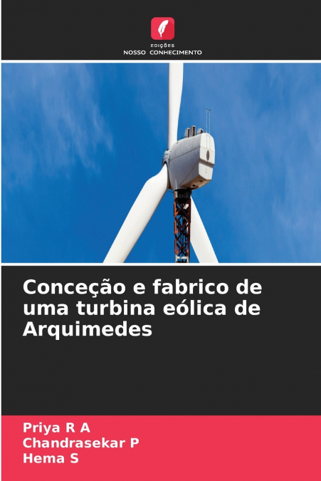 Conceção e fabrico de uma turbina eólica de Arquimedes