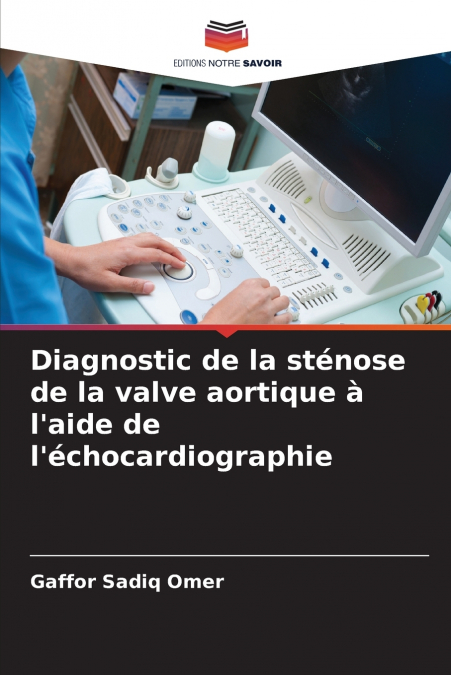 Diagnostic de la sténose de la valve aortique à l’aide de l’échocardiographie