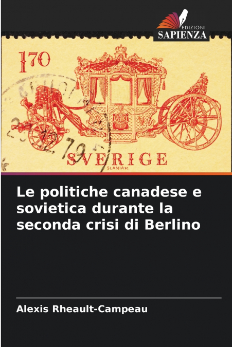 Le politiche canadese e sovietica durante la seconda crisi di Berlino