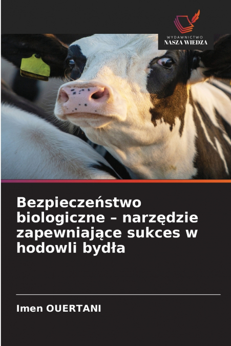 Bezpieczeństwo biologiczne - narzędzie zapewniające sukces w hodowli bydła