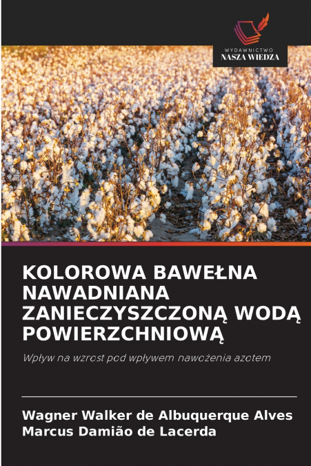 KOLOROWA BAWEŁNA NAWADNIANA ZANIECZYSZCZONĄ WODĄ POWIERZCHNIOWĄ