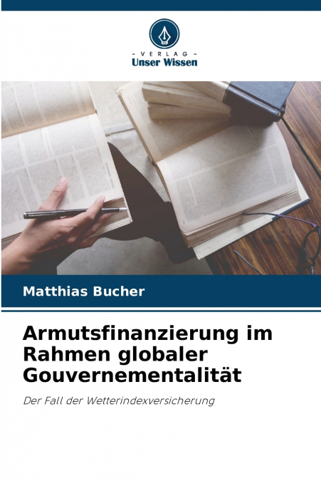 Armutsfinanzierung im Rahmen globaler Gouvernementalität
