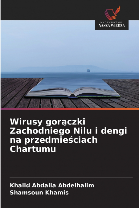 Wirusy gorączki Zachodniego Nilu i dengi na przedmieściach Chartumu