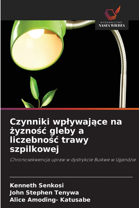 Czynniki wpływające na żyzność gleby a liczebność trawy szpilkowej