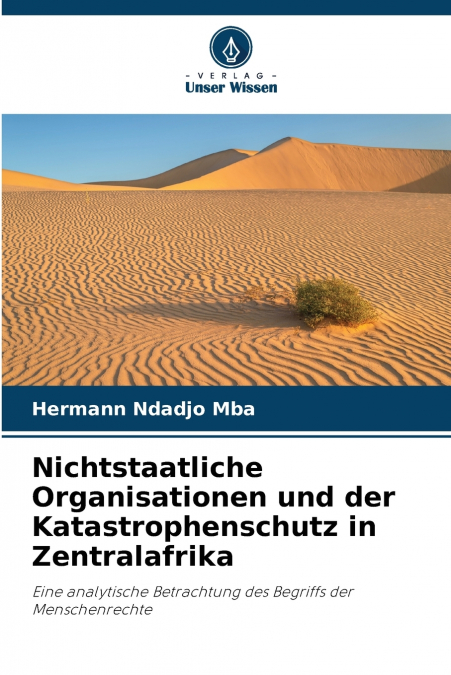 Nichtstaatliche Organisationen und der Katastrophenschutz in Zentralafrika