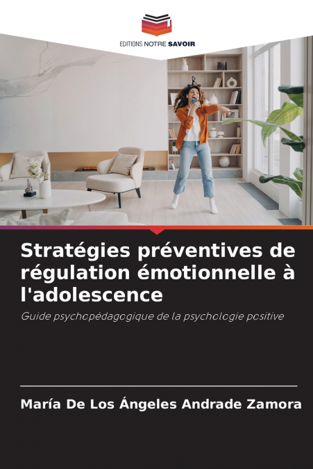 Stratégies préventives de régulation émotionnelle à l’adolescence