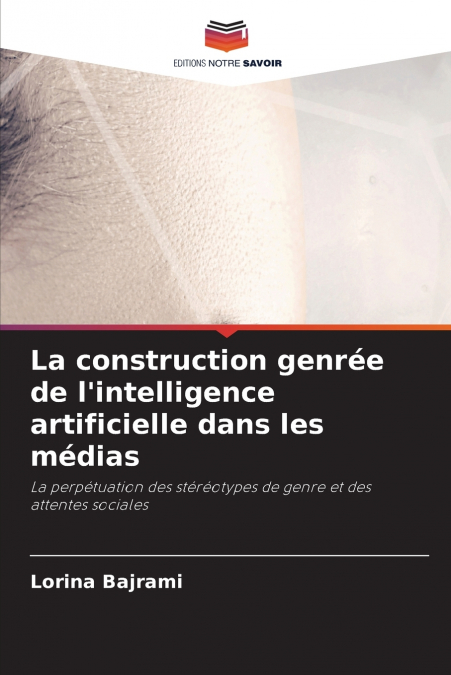 La construction genrée de l’intelligence artificielle dans les médias