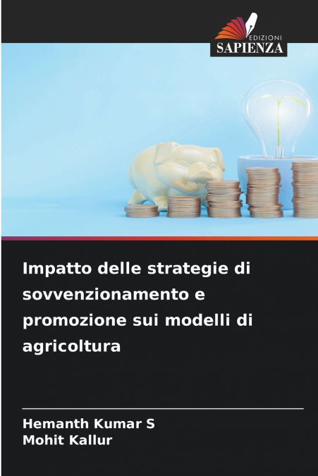 Impatto delle strategie di sovvenzionamento e promozione sui modelli di agricoltura