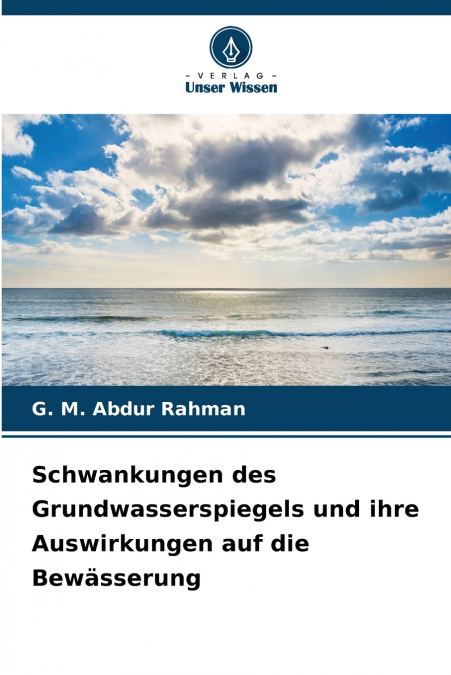 Schwankungen des Grundwasserspiegels und ihre Auswirkungen auf die Bewässerung