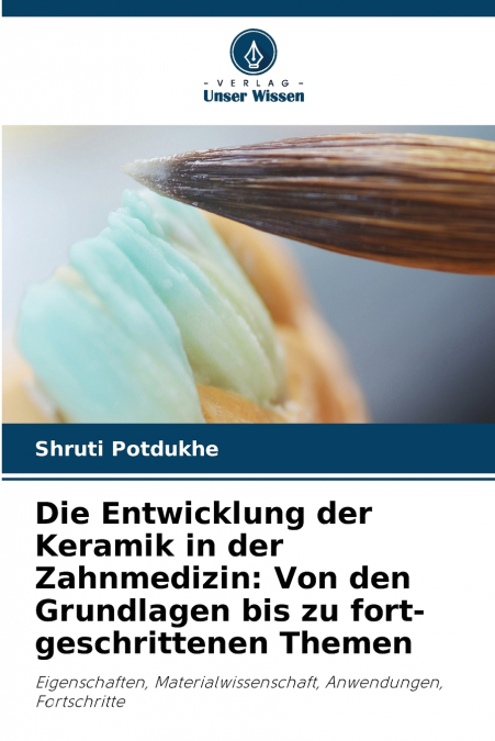 Die Entwicklung der Keramik in der Zahnmedizin