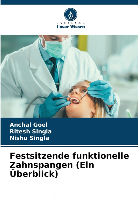 Festsitzende funktionelle Zahnspangen (Ein Überblick)
