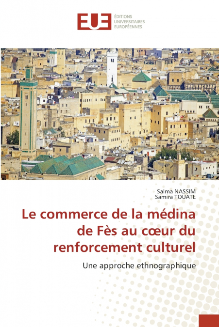 Le commerce de la médina de Fès au cœur du renforcement culturel