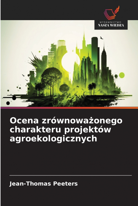 Ocena zrównoważonego charakteru projektów agroekologicznych