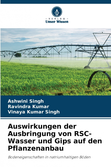 Auswirkungen der Ausbringung von RSC-Wasser und Gips auf den Pflanzenanbau