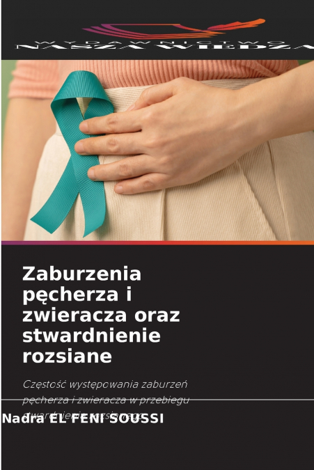 Zaburzenia pęcherza i zwieracza oraz stwardnienie rozsiane