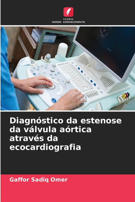 Diagnóstico da estenose da válvula aórtica através da ecocardiografia