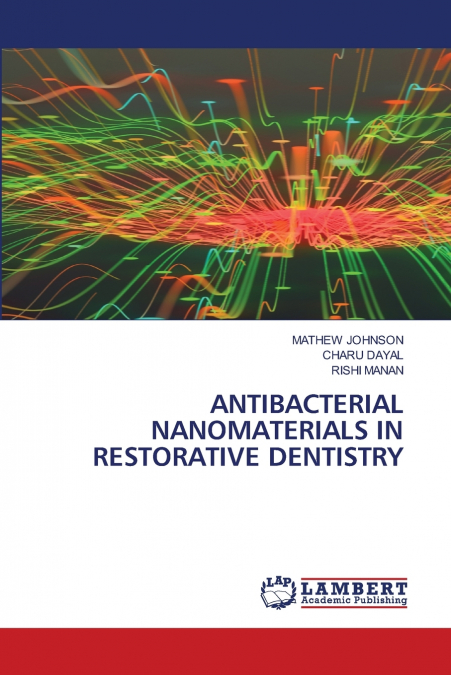 ANTIBACTERIAL NANOMATERIALS IN RESTORATIVE DENTISTRY