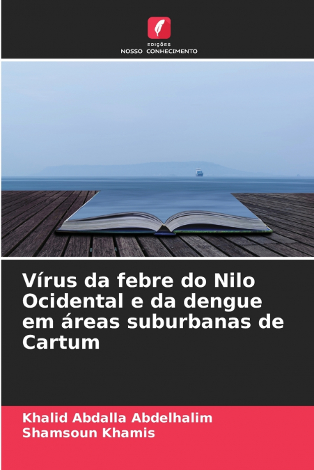 Vírus da febre do Nilo Ocidental e da dengue em áreas suburbanas de Cartum