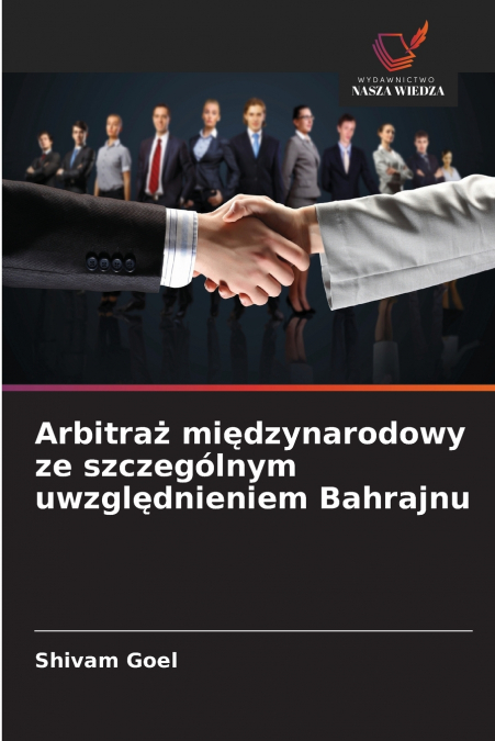 Arbitraż międzynarodowy ze szczególnym uwzględnieniem Bahrajnu