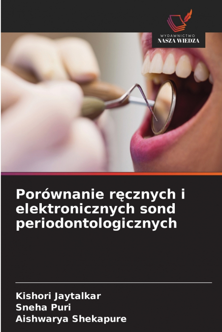 Porównanie ręcznych i elektronicznych sond periodontologicznych