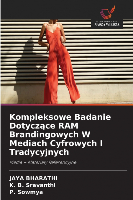 Kompleksowe Badanie Dotyczące RAM Brandingowych W Mediach Cyfrowych I Tradycyjnych