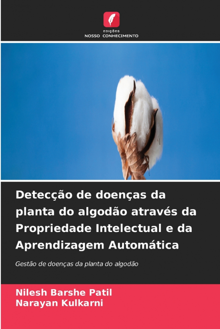Detecção de doenças da planta do algodão através da Propriedade Intelectual e da Aprendizagem Automática