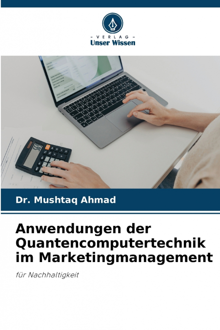 Anwendungen der Quantencomputertechnik im Marketingmanagement