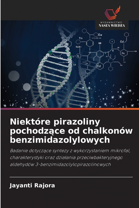 Niektóre pirazoliny pochodzące od chalkonów benzimidazolylowych