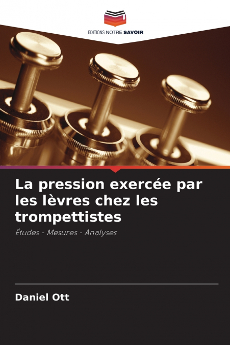 La pression exercée par les lèvres chez les trompettistes