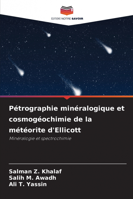 Pétrographie minéralogique et cosmogéochimie de la météorite d’Ellicott