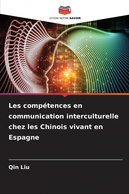 Les compétences en communication interculturelle chez les Chinois vivant en Espagne