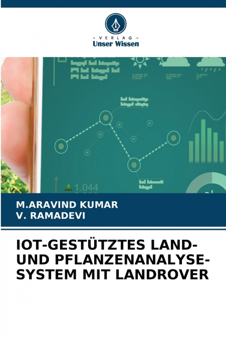 IOT-GESTÜTZTES LAND- UND PFLANZENANALYSE-SYSTEM MIT LANDROVER
