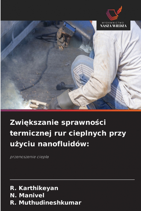 Zwiększanie sprawności termicznej rur cieplnych przy użyciu nanofluidów