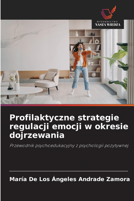 Profilaktyczne strategie regulacji emocji w okresie dojrzewania