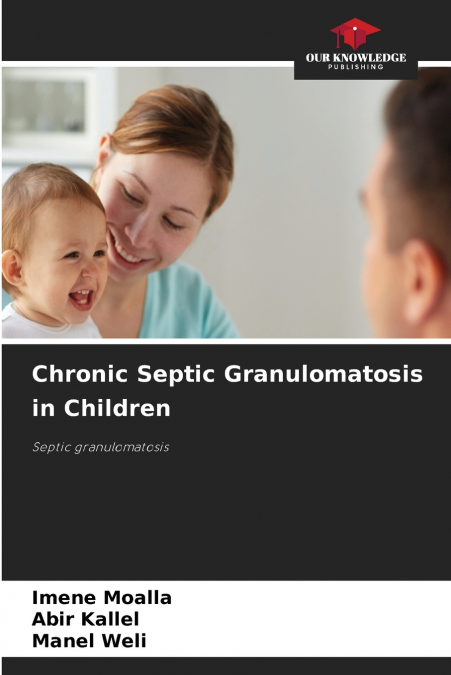 Chronic Septic Granulomatosis in Children