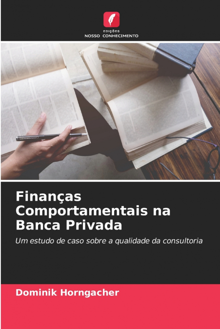 Finanças Comportamentais na Banca Privada
