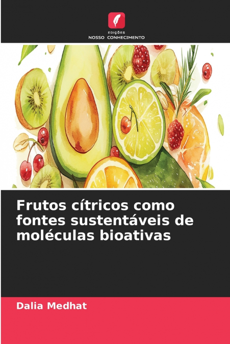 Frutos cítricos como fontes sustentáveis de moléculas bioativas