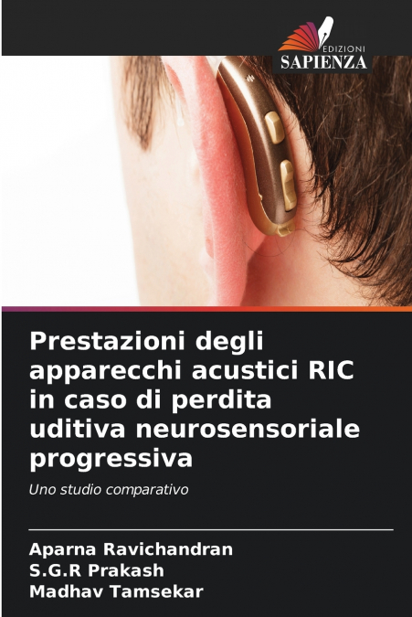 Prestazioni degli apparecchi acustici RIC in caso di perdita uditiva neurosensoriale progressiva