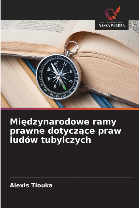 Międzynarodowe ramy prawne dotyczące praw ludów tubylczych