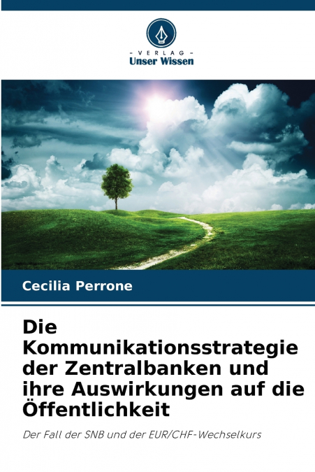 Die Kommunikationsstrategie der Zentralbanken und ihre Auswirkungen auf die Öffentlichkeit