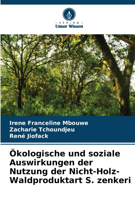 Ökologische und soziale Auswirkungen der Nutzung der Nicht-Holz-Waldproduktart S. zenkeri