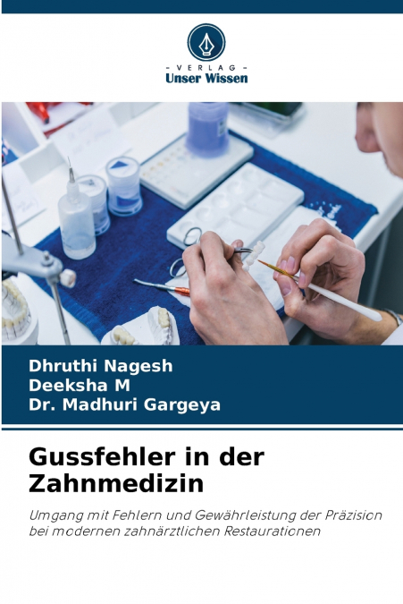 Gussfehler in der Zahnmedizin