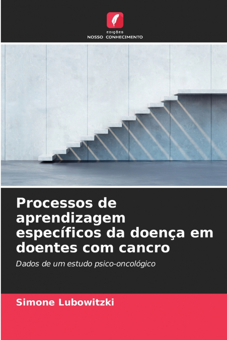 Processos de aprendizagem específicos da doença em doentes com cancro