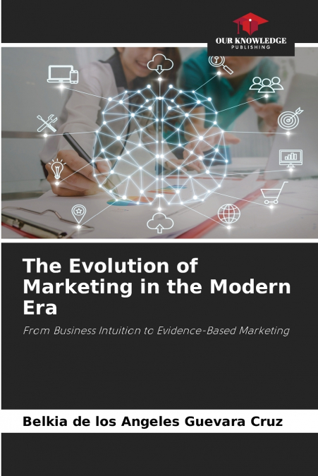 The Evolution of Marketing in the Modern Era