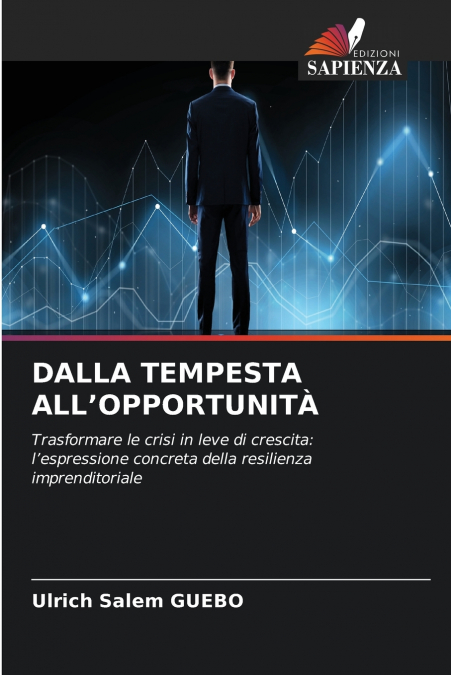 DALLA TEMPESTA ALL’OPPORTUNITÀ