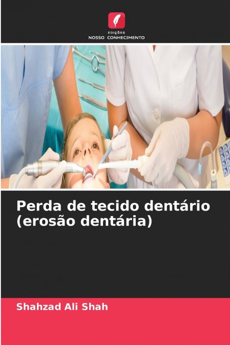Perda de tecido dentário (erosão dentária)